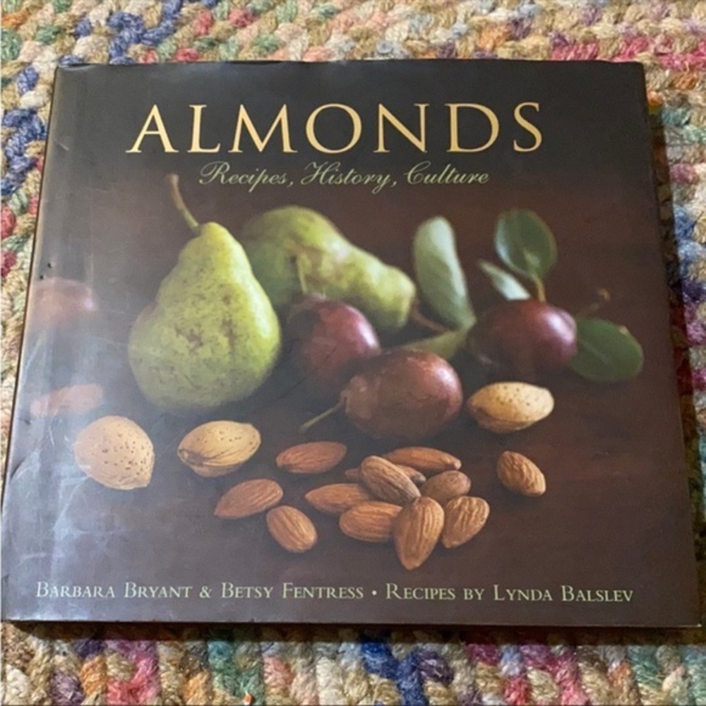 Almonds: Recipes,‎ History, Culture cookbook